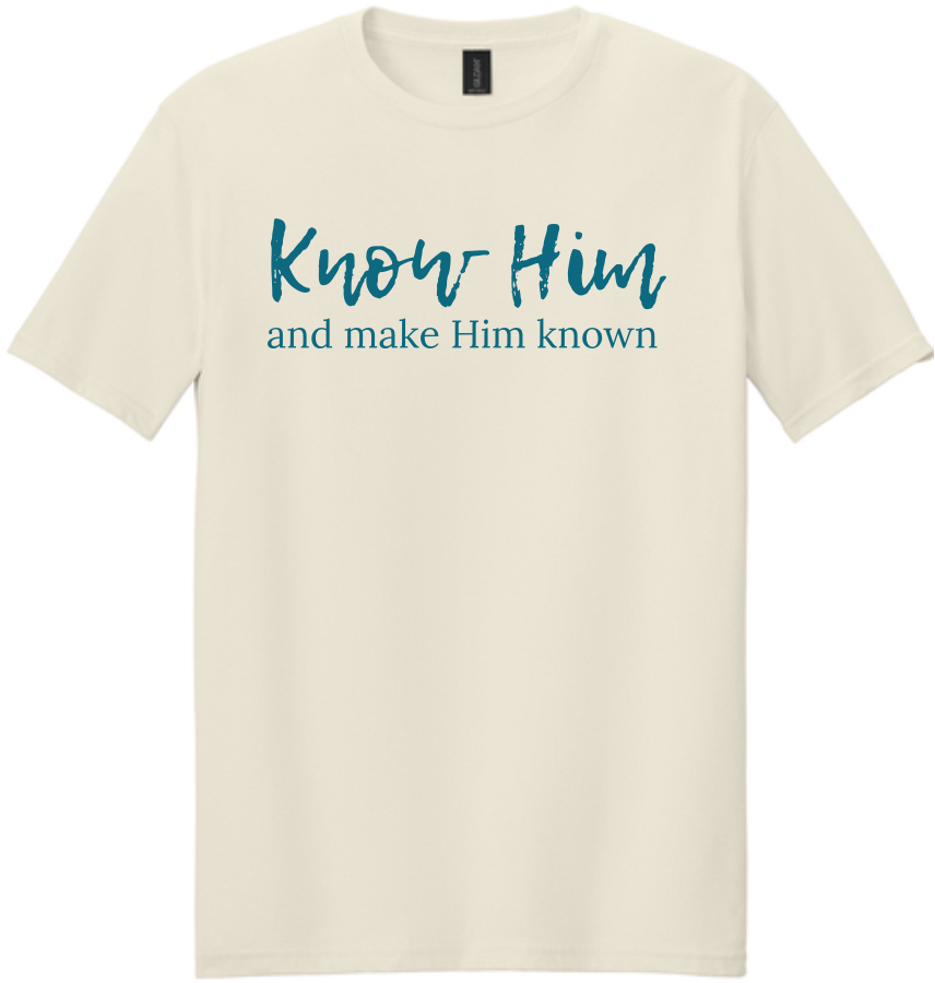 Know Him and Make Him Known