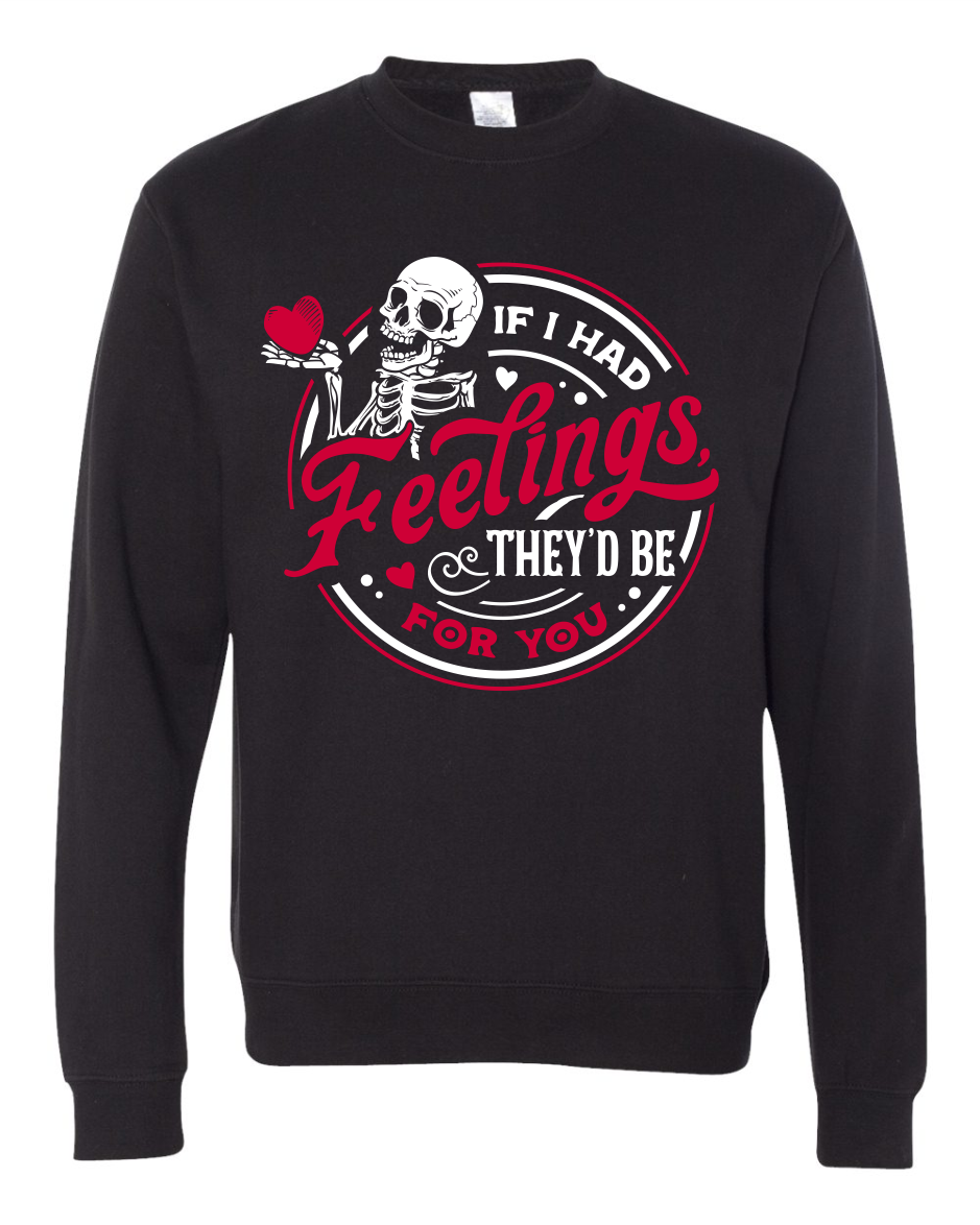 If I Had Feelings Long Sleeve T-Shirt