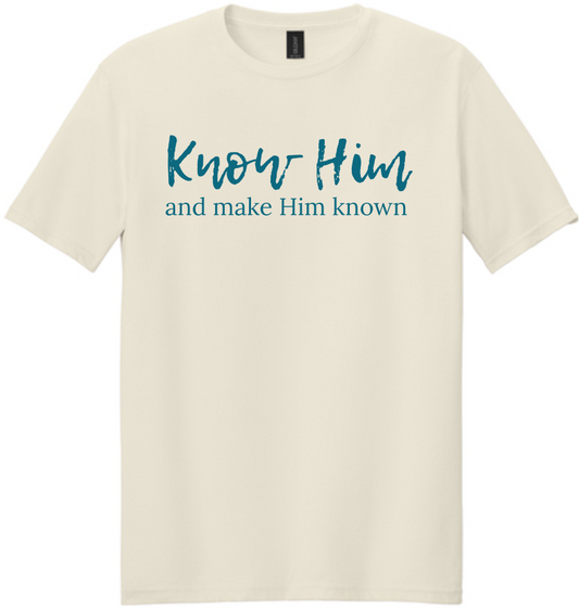 Know Him and Make Him Known