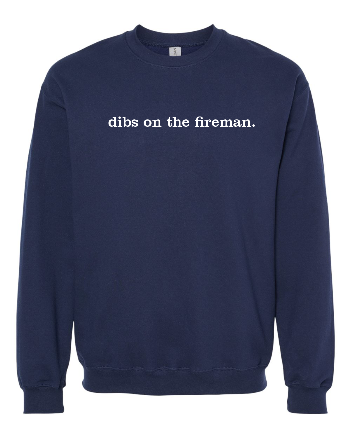 Dibs On the Fireman Softstyle® Crewneck Sweatshirt