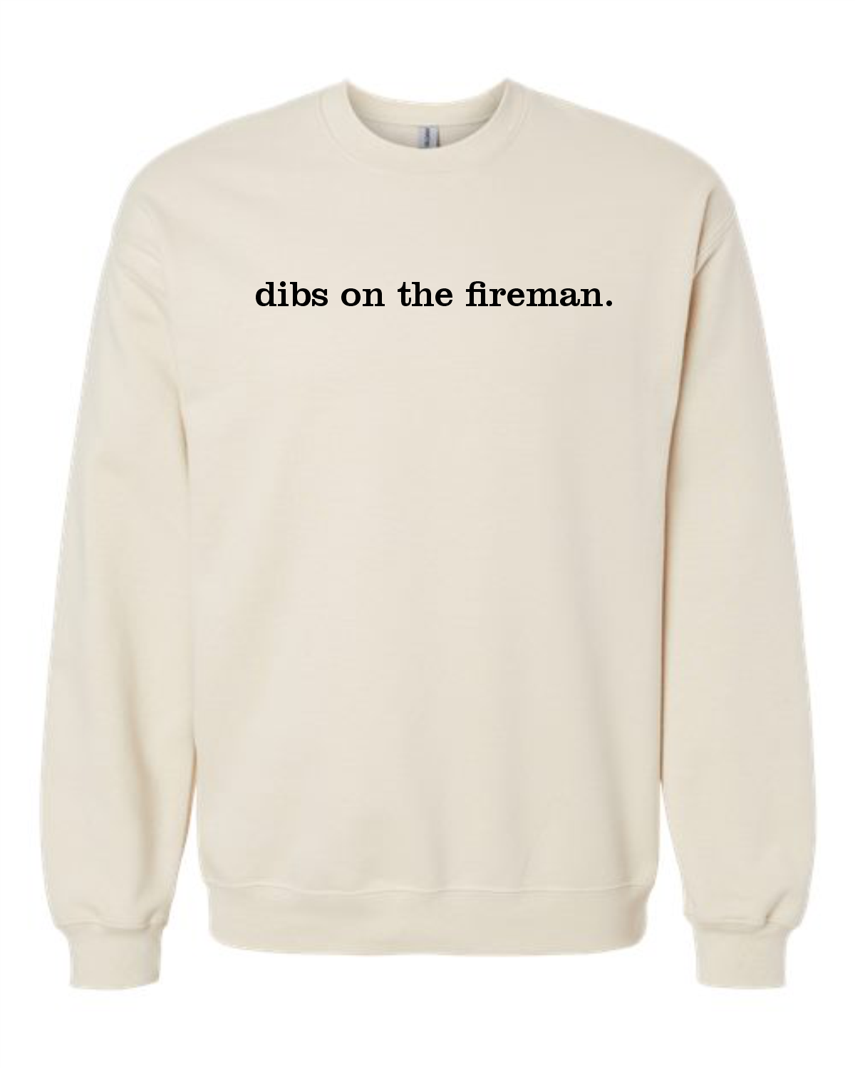 Dibs On the Fireman Softstyle® Crewneck Sweatshirt
