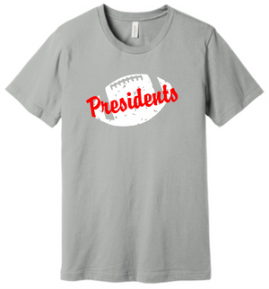Presidents MH Football Bella Canvas T-Shirt