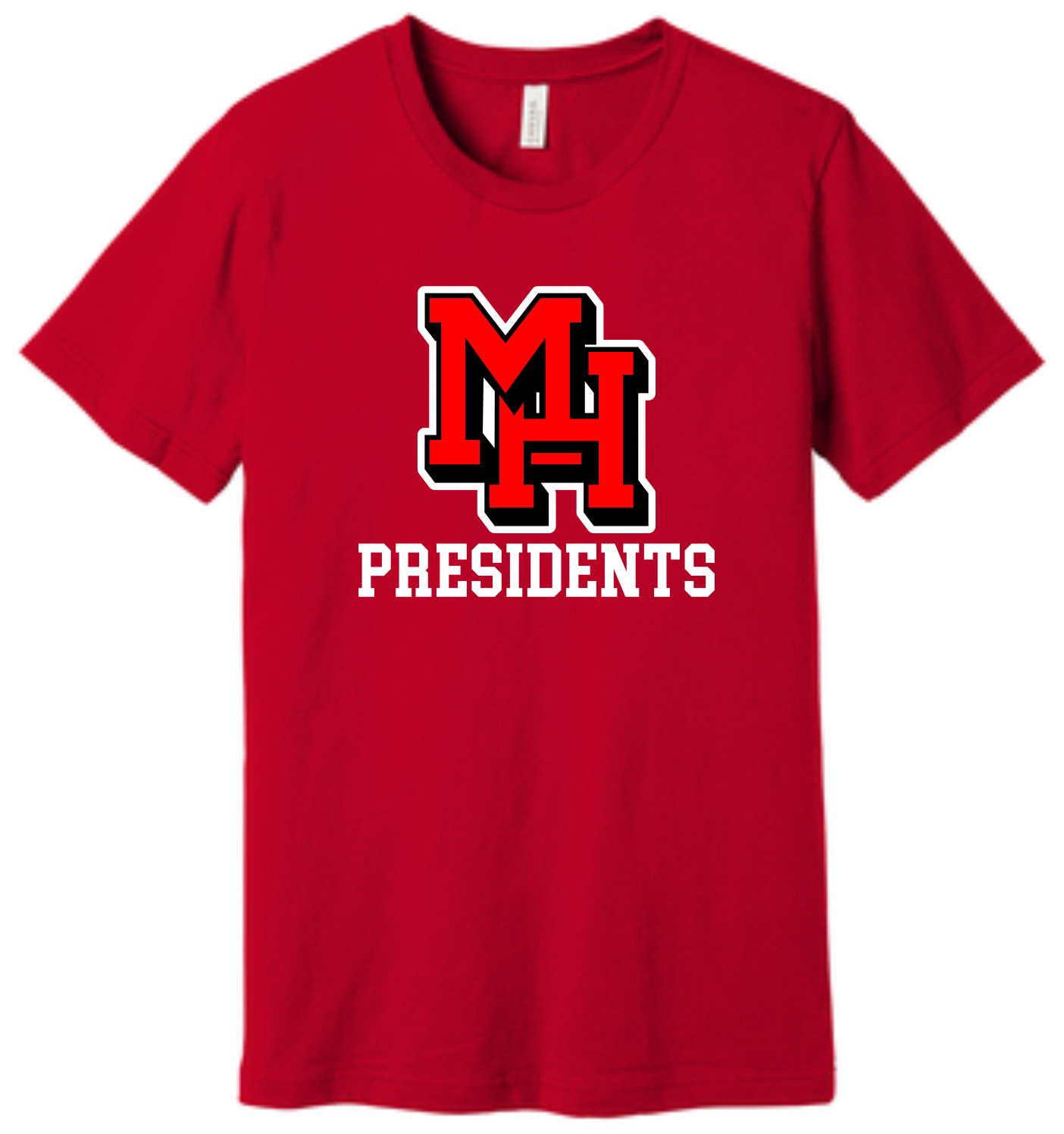 MH w/Presidents Bella Canvas T-Shirt