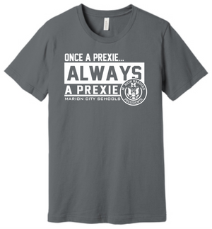 Once A Prexie Bella Canvas T-Shirt