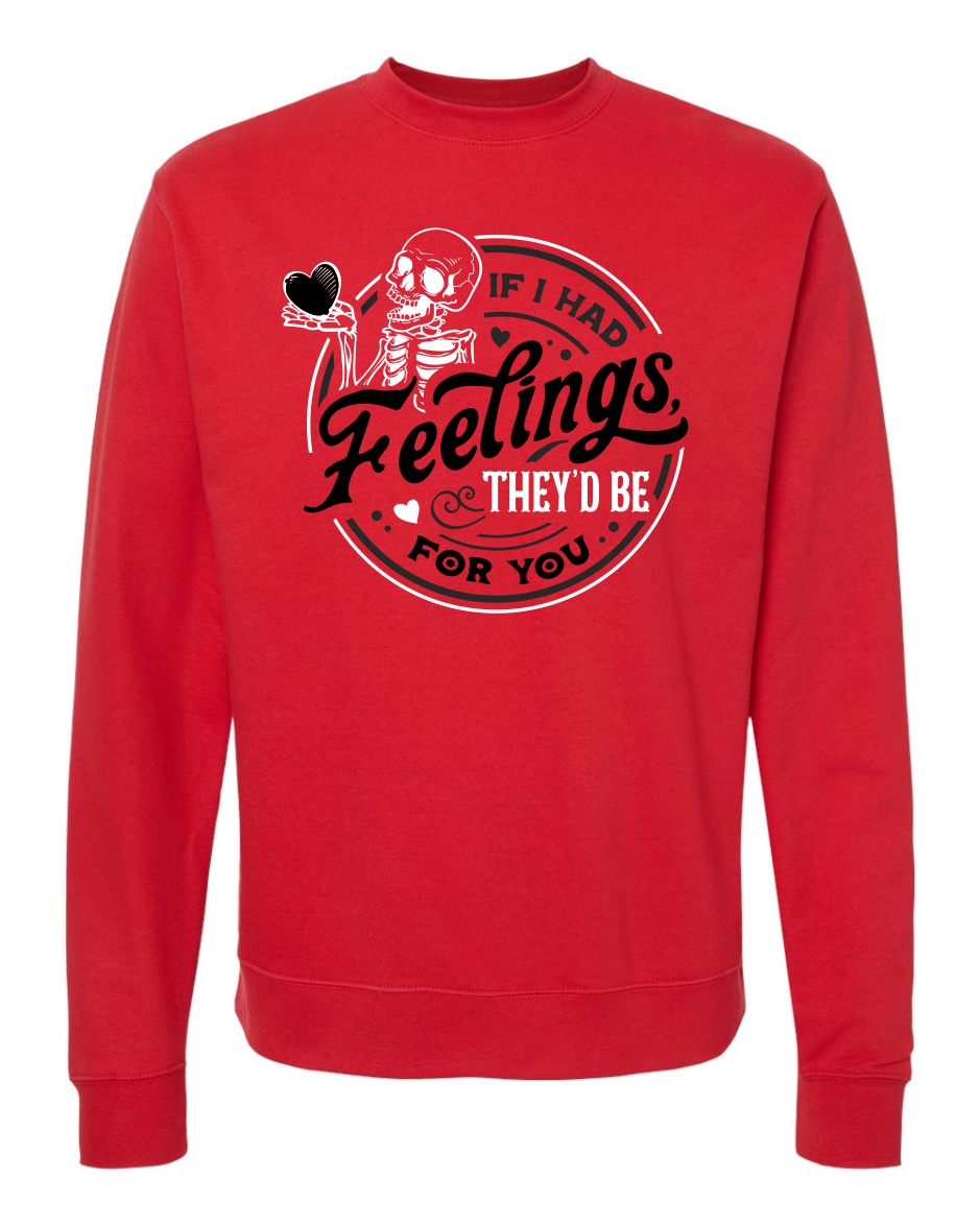 If I Had Feelings Long Sleeve T-Shirt